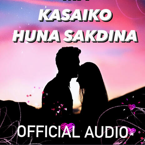 Kasaiko Huna Sakdina. Poonam Tamang | Boomplay Music