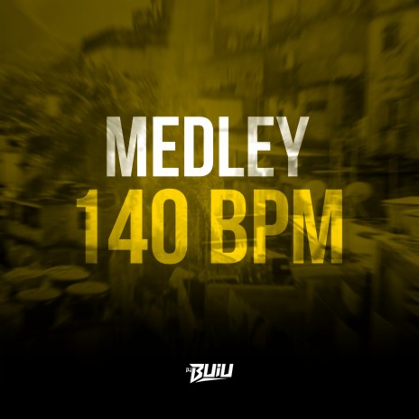 Medley 140bpm | Boomplay Music