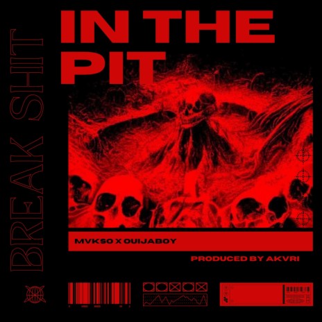 IN THE PIT (BREAK SHIT) ft. OUIJABOY | Boomplay Music