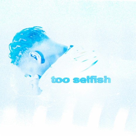 too selfish (sped up) | Boomplay Music
