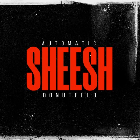 Sheesh ft. Donutello | Boomplay Music