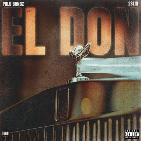 El Don ft. 2SLiQ | Boomplay Music