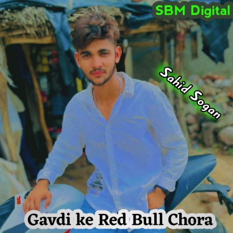 Gavdi Ke Red Bull Chora | Boomplay Music