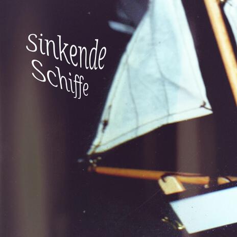 Sinkende Schiffe | Boomplay Music