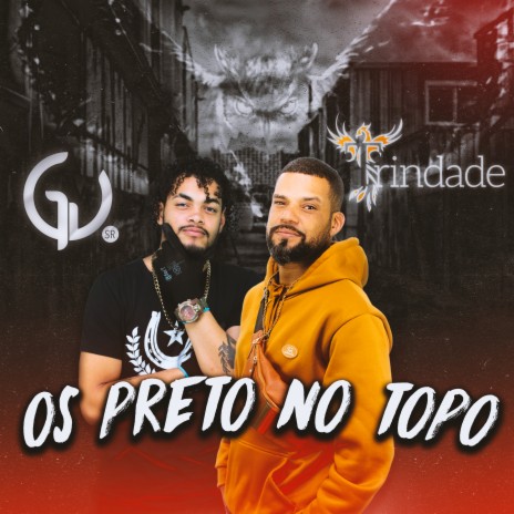 Os Preto no Topo ft. GU SR & DJ 2B SR | Boomplay Music