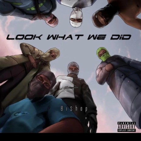 Look What We Did! | Boomplay Music