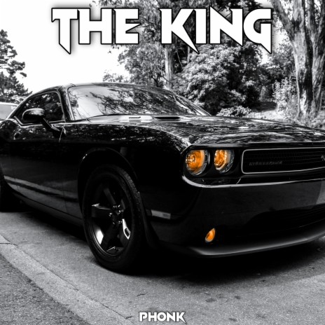 The King (Phonk) | Boomplay Music