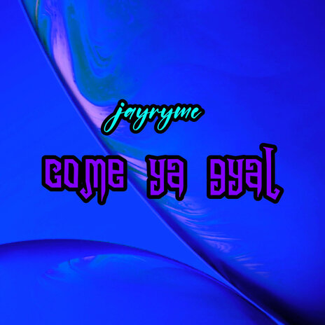 Come Ya Gyal | Boomplay Music