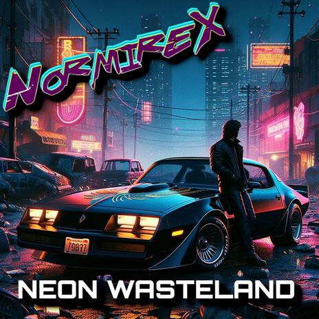 Neon Wasteland | Boomplay Music