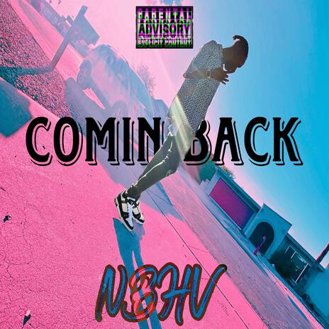 Comin Back | Boomplay Music