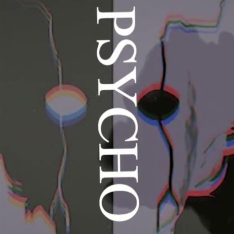 psycho | Boomplay Music