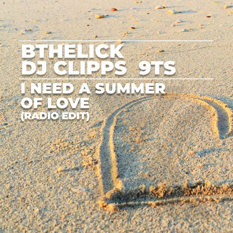 I Need a Summer of Love (Radio Edit) ft. DJ Clipps & 9Ts