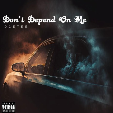 Don't Depend On Me | Boomplay Music