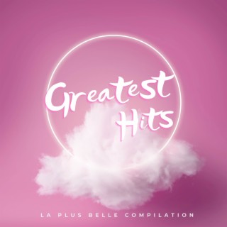 Greatest Hits (La Plus Belle Compilation)