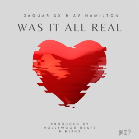 Was It All Real ft. Jaguar XX & A.V. Hamilton | Boomplay Music