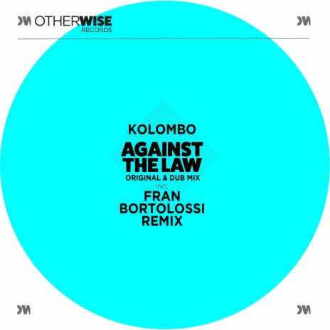 Against The Law (Fran Bortolossi Remix)