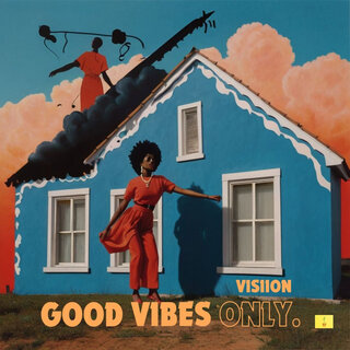 Good Vibes Only