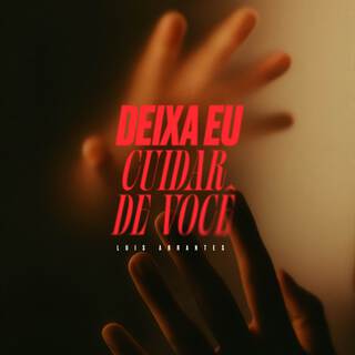 Deixa eu cuidar de você lyrics | Boomplay Music