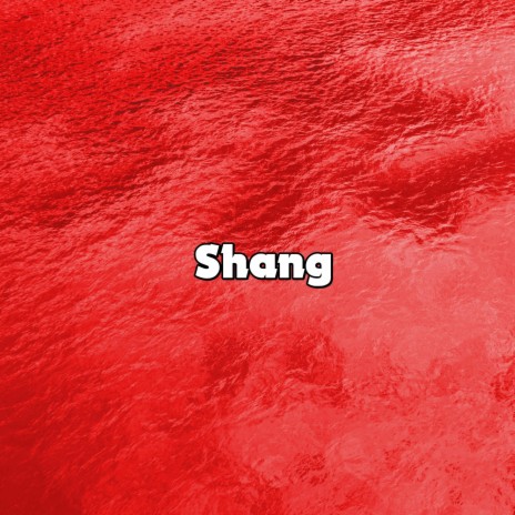 Shang | Boomplay Music