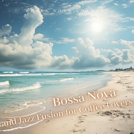 Bossa Nova Life | Boomplay Music