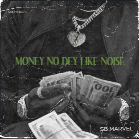 Money No Dey Like Noise