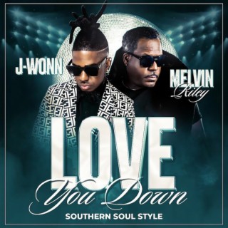 Love You Down (Southern Soul Style)