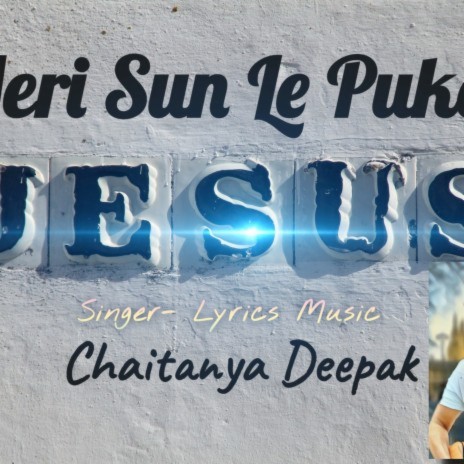 jesus Song | Meri Sun Le Pukar | Masishi Song | DK Darvesh | Boomplay Music