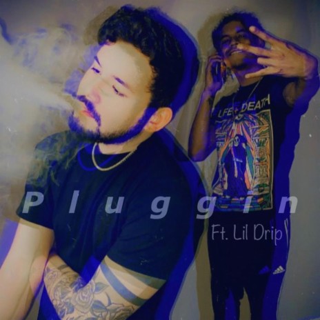 Pluggin ft. Lil Drip | Boomplay Music
