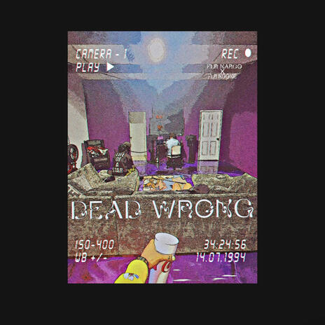 DEAD WRONG ft. FLR NOONIE | Boomplay Music