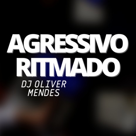 Agressivo Ritmado | Boomplay Music