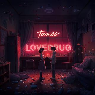 LOVEDRUG