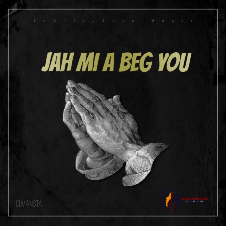 Di Manster (Jah Mi A Beg You) | Boomplay Music