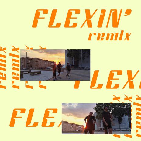 Flexin' (Remix) ft. Flekos, ALG, ElReyDeLosAteos & Tonek Beats | Boomplay Music