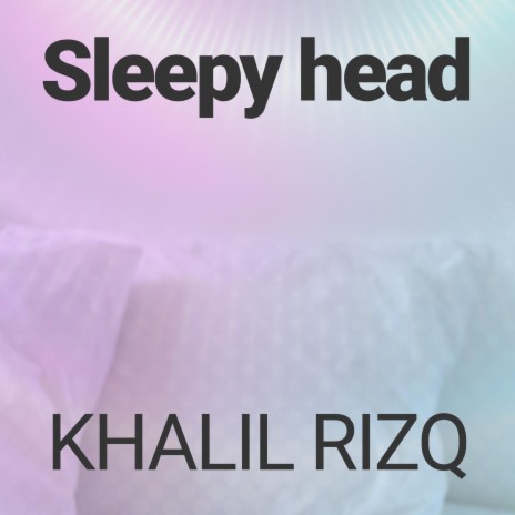 Sleepy head | Boomplay Music
