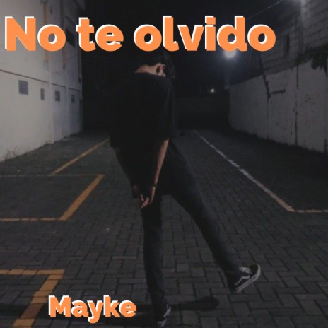 No Te Olvido | Boomplay Music