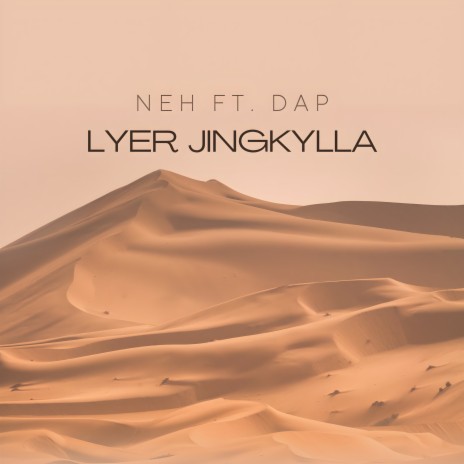 Lyer Jingkylla. ft. Dap | Boomplay Music