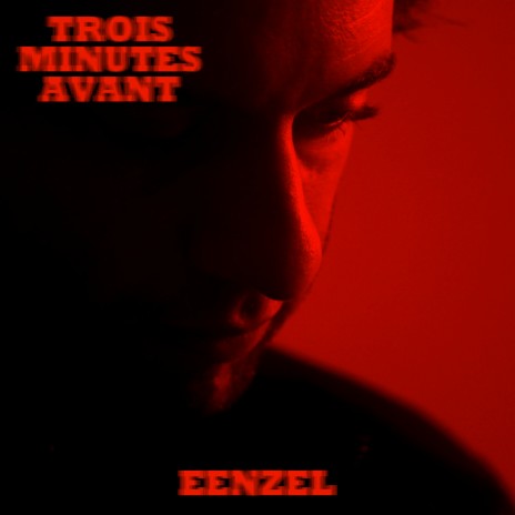 Trois minutes avant... | Boomplay Music