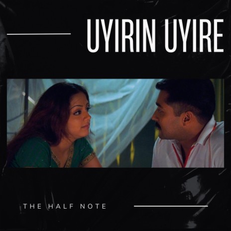 Uyirin Uyire (Cover) | Boomplay Music