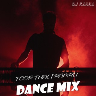 Toor Thali Pamru (Dance Mix)