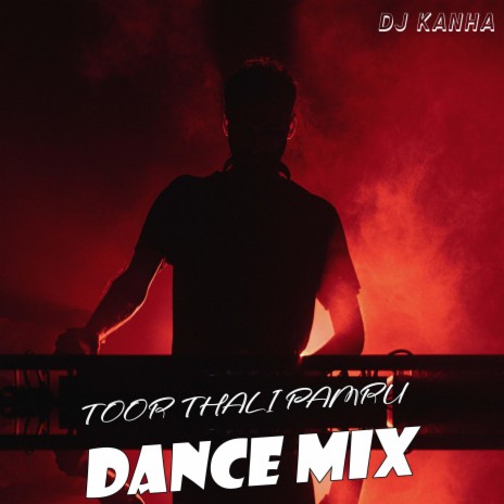 Toor Thali Pamru (Dance Mix) | Boomplay Music