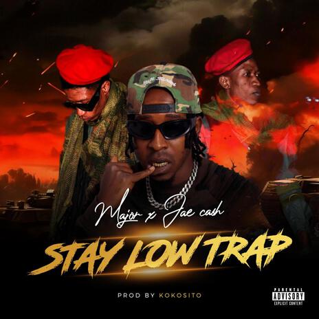 Stay low trap ft. Jae Cash | Boomplay Music