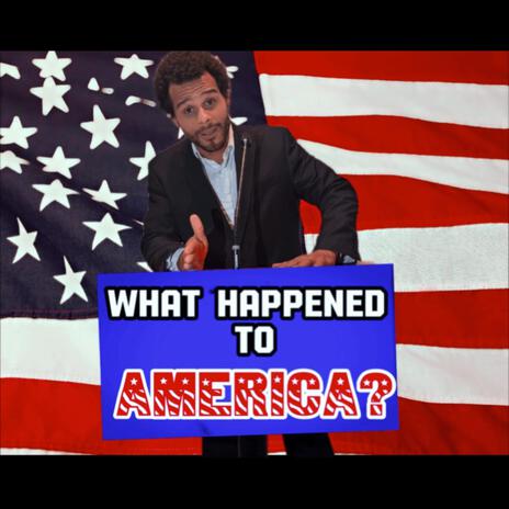 What Happened To America | Boomplay Music