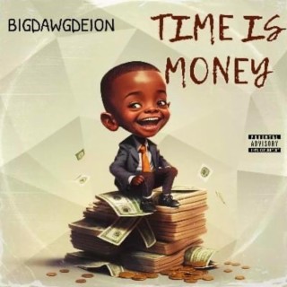 Time Is Money ft. 3DBEATSENT lyrics | Boomplay Music
