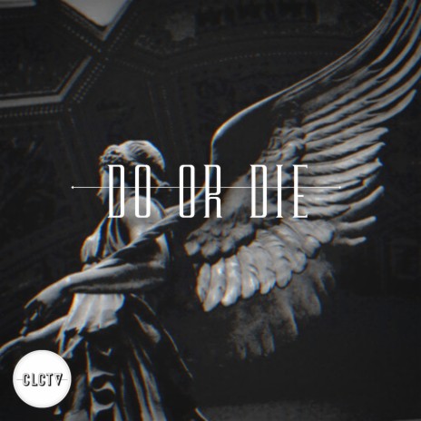 Do Or Die ft. General, IMG & atlv$