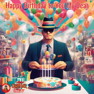 Happy Birthday to You My Dear lyrics | Boomplay Music