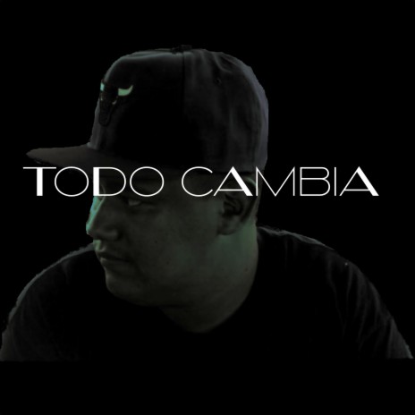 Todo cambia | Boomplay Music