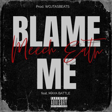 Blame Me | Boomplay Music