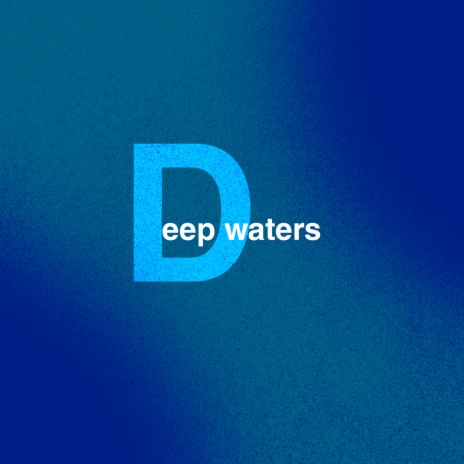 deep waters | Boomplay Music