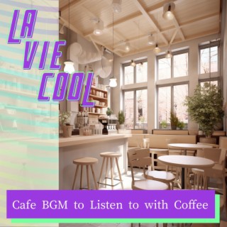 Cafe BGM to Listen to with Coffee