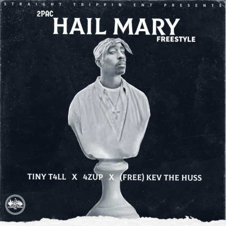 2Pac Hail Mary Freestyle ft. 4zUp & Free Kev the Huss | Boomplay Music